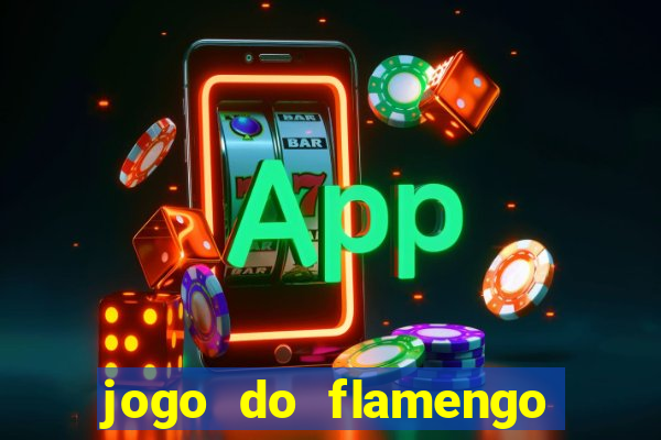 jogo do flamengo rede canais